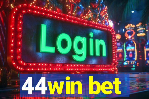 44win bet